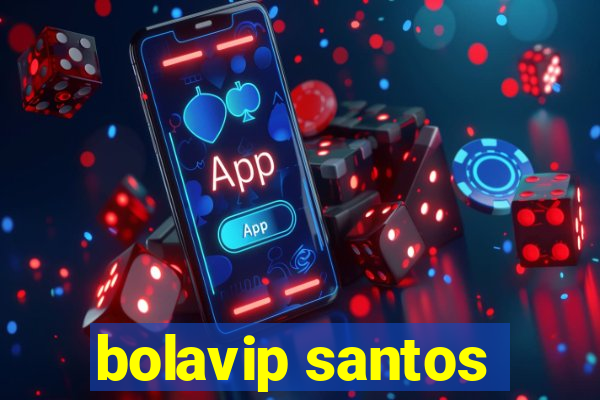 bolavip santos