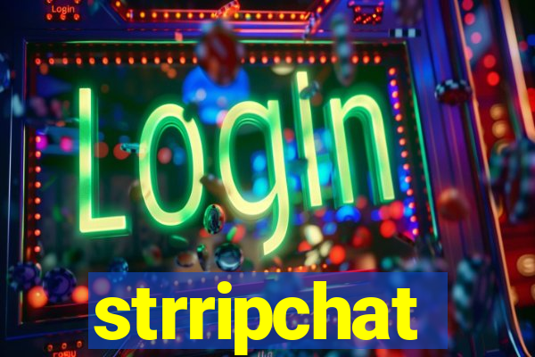 strripchat