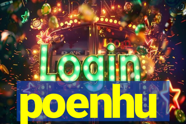 poenhu