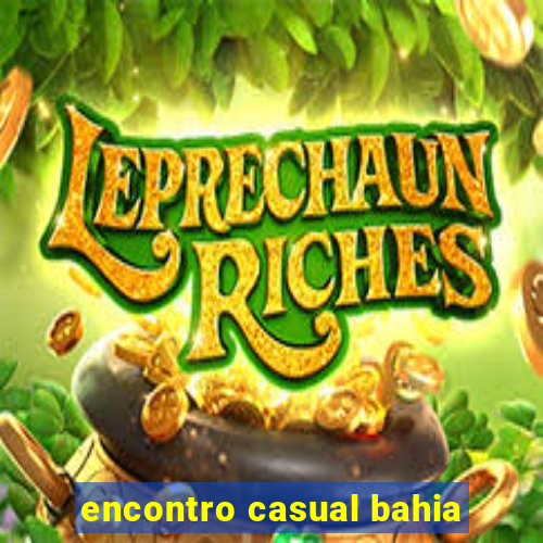 encontro casual bahia