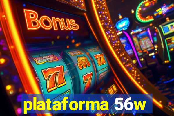 plataforma 56w