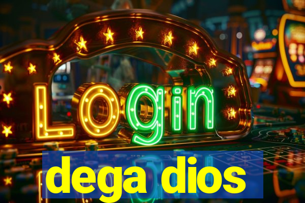 dega dios