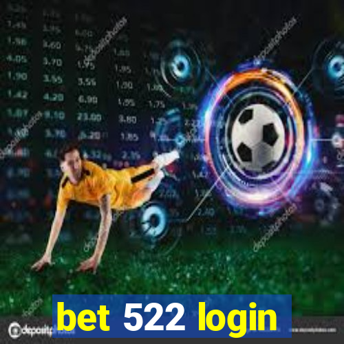 bet 522 login
