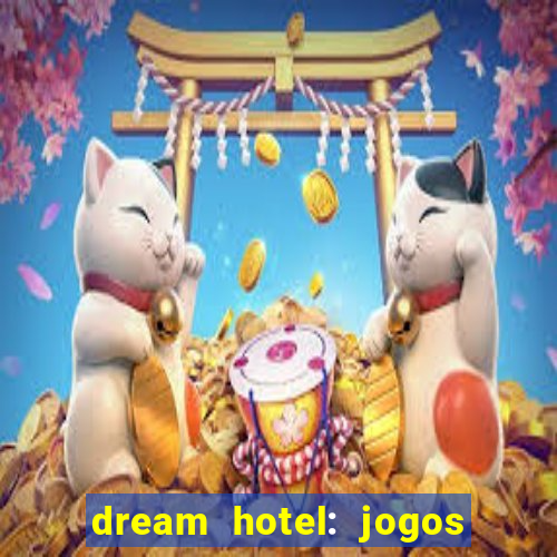 dream hotel: jogos de hotel
