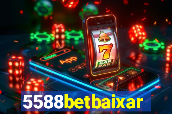 5588betbaixar