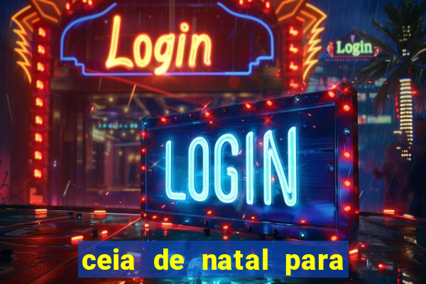 ceia de natal para 20 pessoas