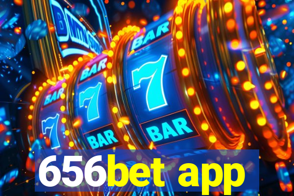656bet app
