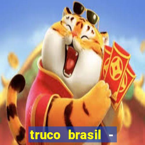 truco brasil - truco online