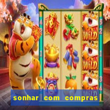 sonhar com compras no mercado