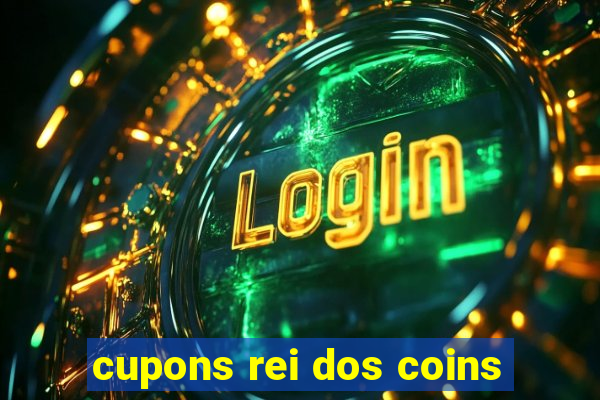 cupons rei dos coins