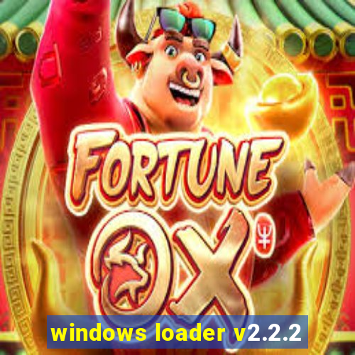 windows loader v2.2.2