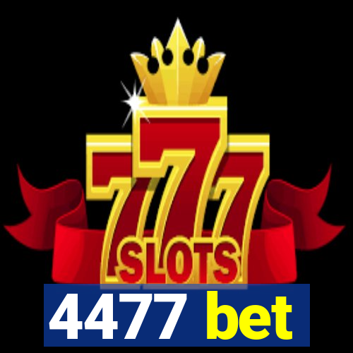 4477 bet