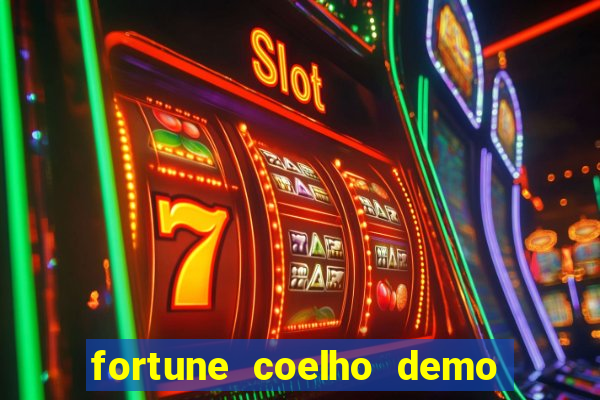 fortune coelho demo grátis dinheiro infinito