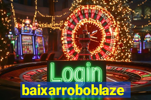 baixarroboblaze