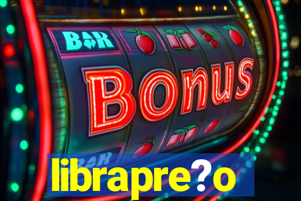 librapre?o