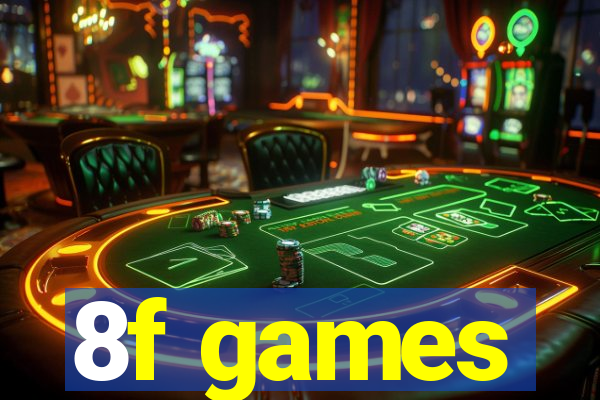 8f games