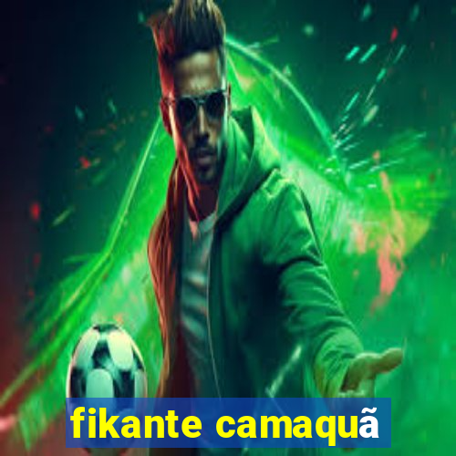 fikante camaquã