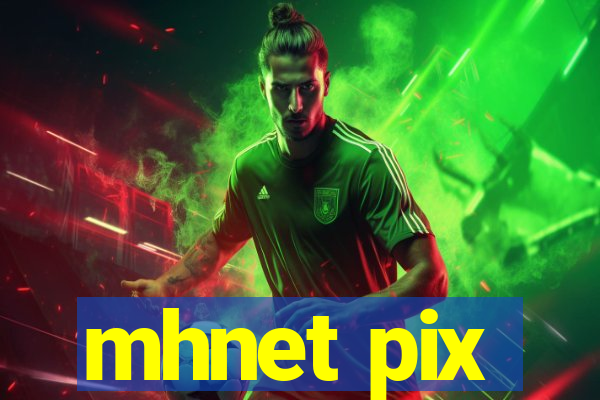 mhnet pix