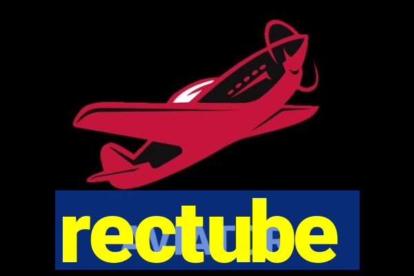 rectube
