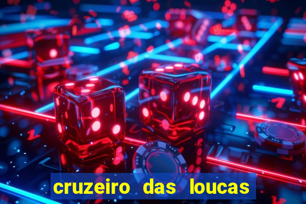 cruzeiro das loucas filme completo dublado download