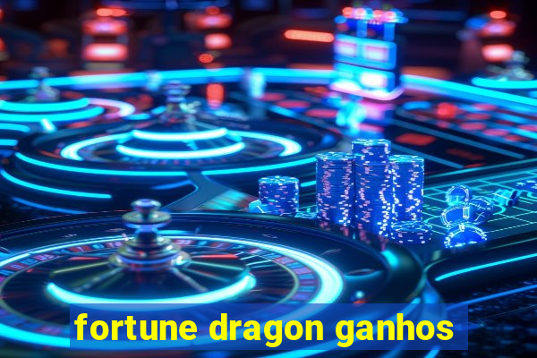 fortune dragon ganhos