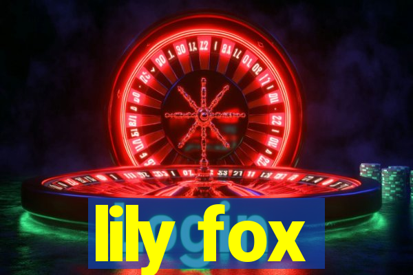 lily fox
