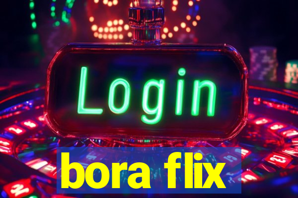 bora flix