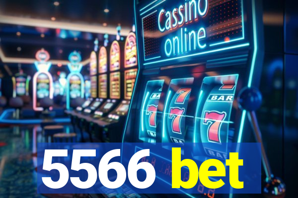 5566 bet