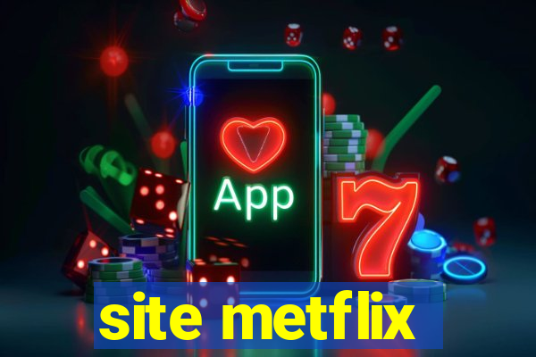 site metflix