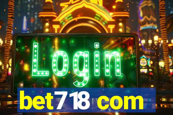 bet718 com