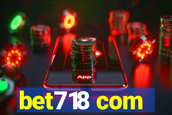 bet718 com