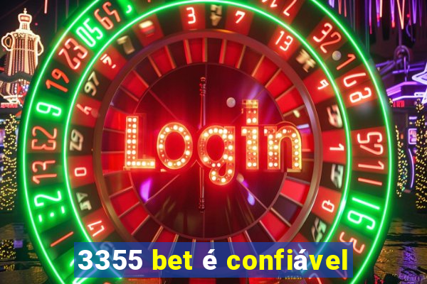 3355 bet é confiável