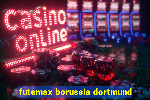 futemax borussia dortmund