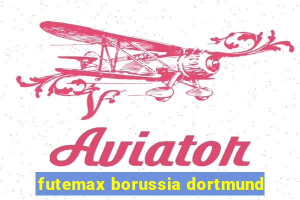 futemax borussia dortmund