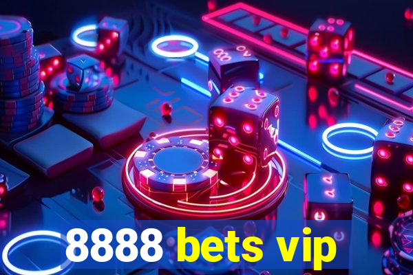 8888 bets vip