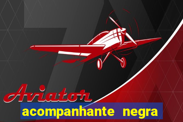 acompanhante negra sao paulo
