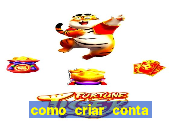 como criar conta nova em plataforma de jogos
