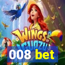 008 bet