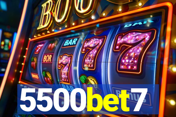 5500bet7