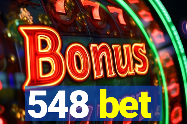 548 bet