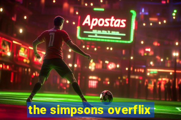the simpsons overflix