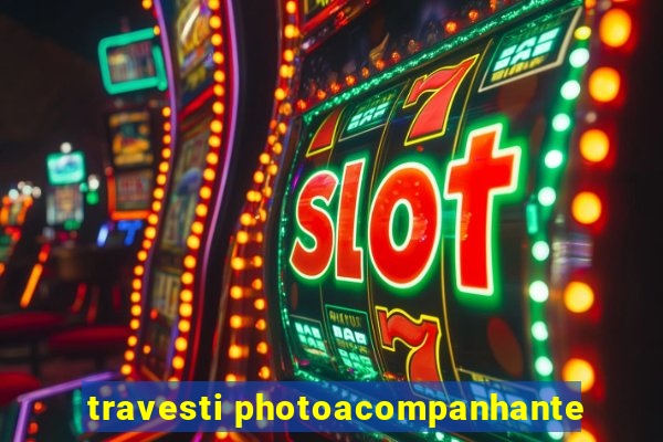 travesti photoacompanhante