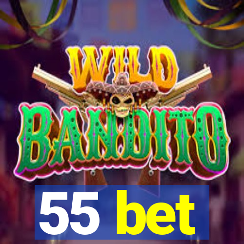 55 bet