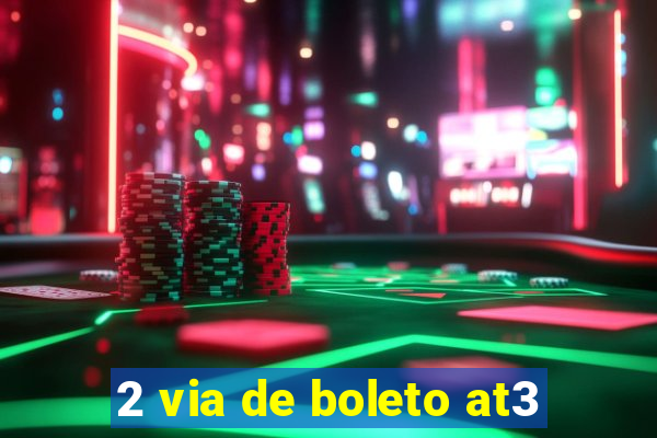 2 via de boleto at3