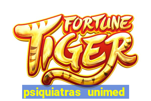 psiquiatras unimed porto alegre