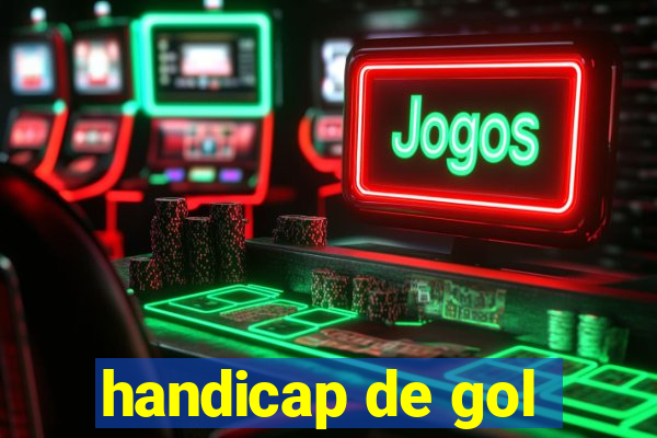 handicap de gol