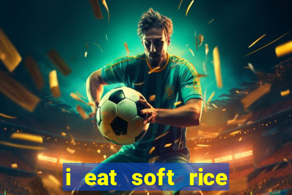 i eat soft rice in another world pt br cap 1