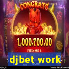 djbet work