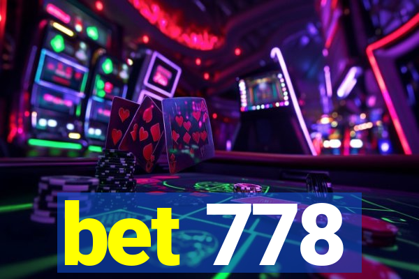 bet 778