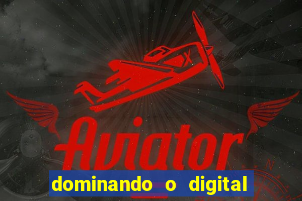 dominando o digital definitivo reclame aqui
